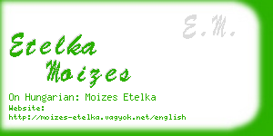 etelka moizes business card